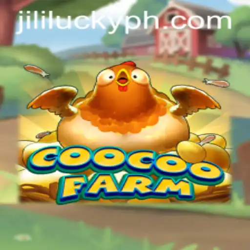 Explore the Exciting World of CooCooFarm and Jili Lucky