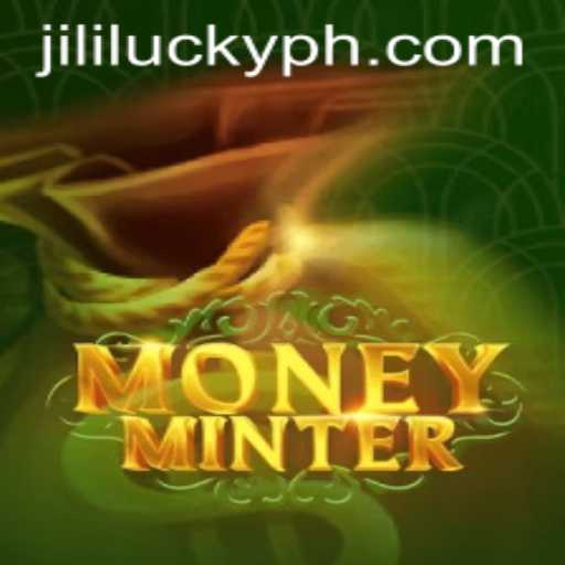 Exploring MoneyMinter: The Thrill of Jili Lucky