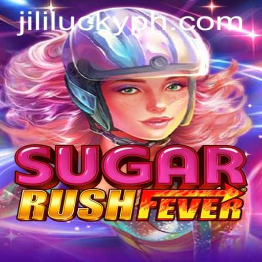 Discover the Exciting World of SugarRushFever and Jili Lucky